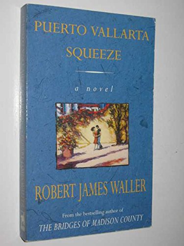 Stock image for Puerto Vallarta Squeeze for sale by ThriftBooks-Dallas