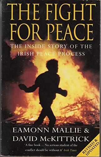 Stock image for The Fight for Peace: Secret Story Behind the Irish Peace Process for sale by Anybook.com