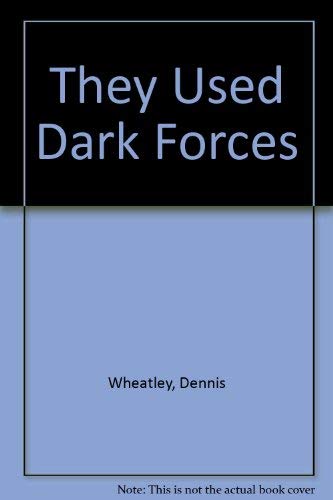 Stock image for They Used Dark Forces for sale by HPB-Emerald