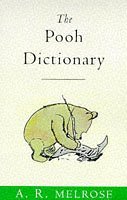 Stock image for The Pooh Dictionary: The Complete Guide to the Words of Pooh and All the Animals (Wisdom of Pooh S.) for sale by AwesomeBooks