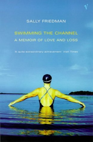 Stock image for Swimming The Channel-A Memoir Of Love And Loss for sale by Foxtrot Books