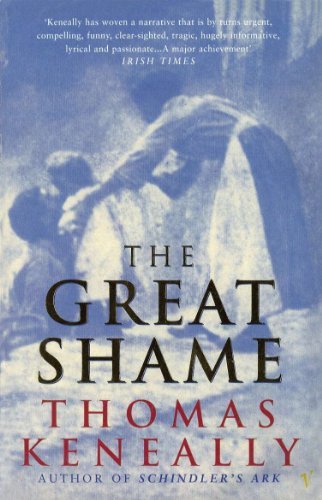 GREAT SHAME, THE (9780749386047) by Keneally, Thomas