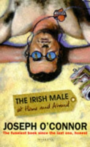 9780749386887: The Irish Male at Home and Abroad