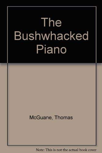 Beispielbild fr Bushwhacked Piano zum Verkauf von HPB-Emerald