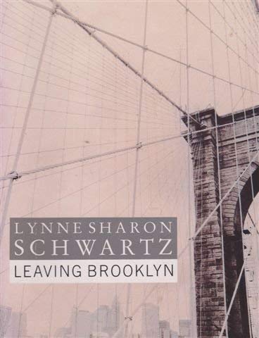 Leaving Brooklyn (9780749390723) by Lynne Sharon Schwartz