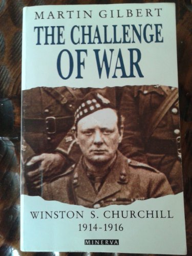 Imagen de archivo de The Challenge of War: Winston S. Churchill, 1914-1916 (v. 3) a la venta por HPB-Emerald