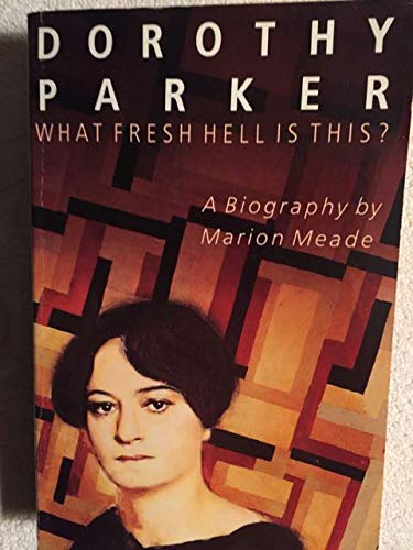 Stock image for Dorothy Parker: What Fresh Hell is This? for sale by WorldofBooks