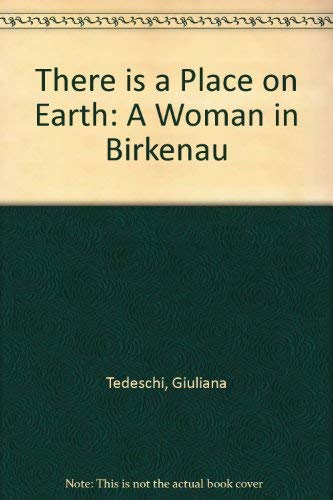 Stock image for There is a Place on Earth: A Woman in Birkenau for sale by WorldofBooks