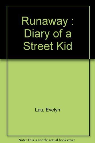 Beispielbild fr Runaway: Diary of a Street Kid zum Verkauf von WorldofBooks