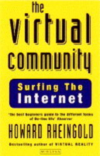 9780749395001: The Virtual Community: Finding Connection in a Computerised World