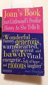 Stock image for Joan's Book: Joan Littlewood's Peculiar History as She Tells It for sale by Housing Works Online Bookstore