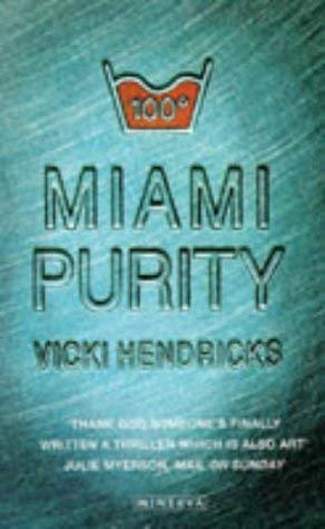 Miami Purity (9780749395605) by Hendericks Vicki