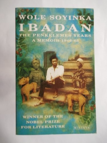 Ibadan. The Penkelemes Years - A Memoir, 1945-67 - Soyinka, Wole