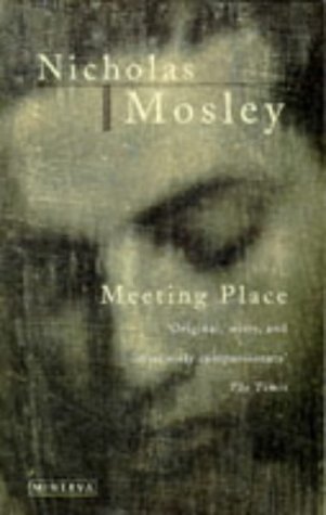 Meeting Place (9780749396015) by Nicholas Mosley
