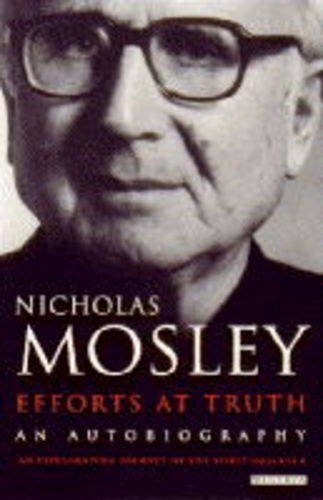 Efforts At Truth: an Autobiography (9780749396039) by Nicholas Mosley