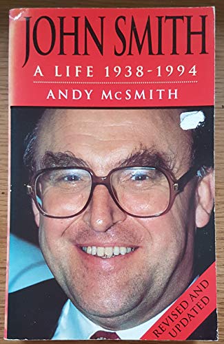 Beispielbild fr John Smith: A Life, 1938-1994 zum Verkauf von WorldofBooks