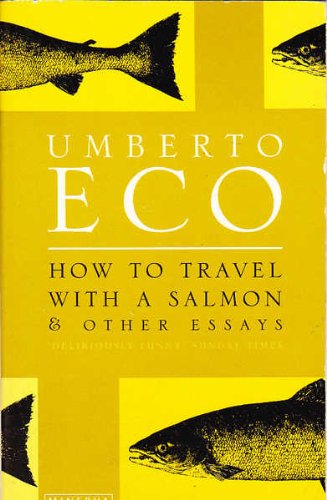 Beispielbild fr How To Travel With A Salmon: and Other Essays zum Verkauf von WorldofBooks