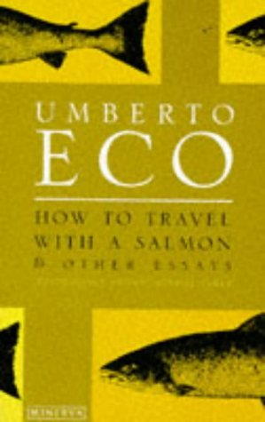 9780749397098: How To Travel With A Salmon: and Other Essays