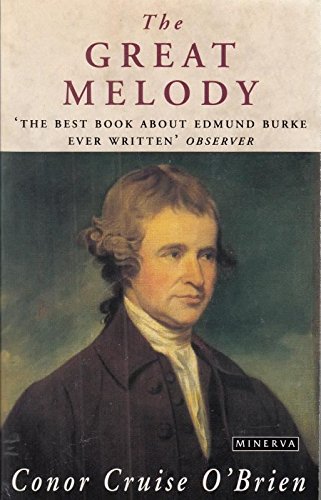 Imagen de archivo de The Great Melody: Thematic Biography and Commented Anthology of Edmund Burke a la venta por WorldofBooks