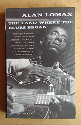 Imagen de archivo de The Land Where the Blues Began a la venta por WorldofBooks