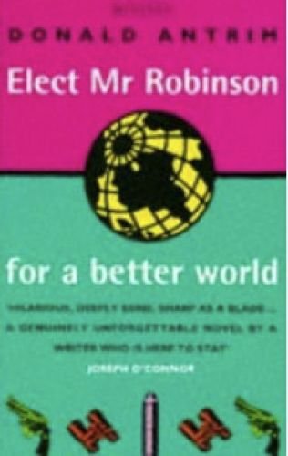 Stock image for Elect Mr. Robinson for a Better World for sale by WorldofBooks