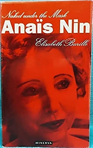 Beispielbild fr Anais Nin: Naked Beneath the Mask zum Verkauf von WorldofBooks