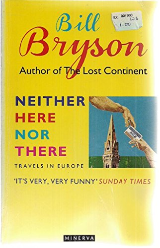 Stock image for NEITHER HERE NOR THERE: TRAVELS IN EUROPE for sale by Wonder Book