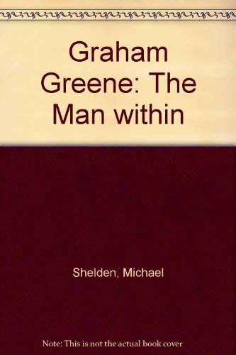 Stock image for Graham Greene: The Man within for sale by WorldofBooks