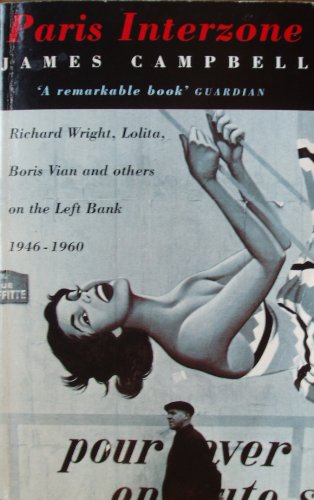 9780749398699: Paris Interzone: Richard Wright, Lolita, O and Others on the Left Bank, 1946-60