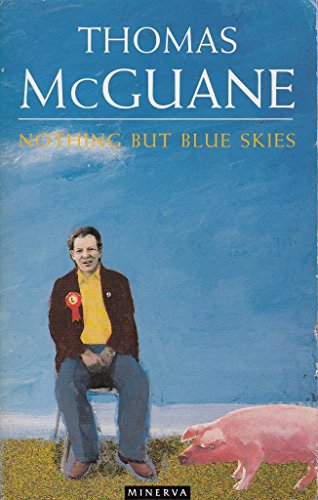 Nothing But Blue Skies (9780749398965) by Mcguane, Thomas