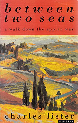 9780749399061: Between Two Seas: Walk Down the Appian Way