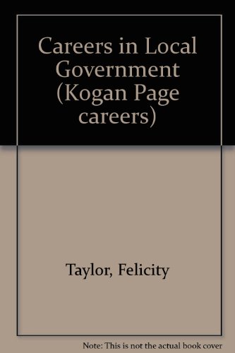 Careers in Local Government (9780749400736) by Taylor, Felicity