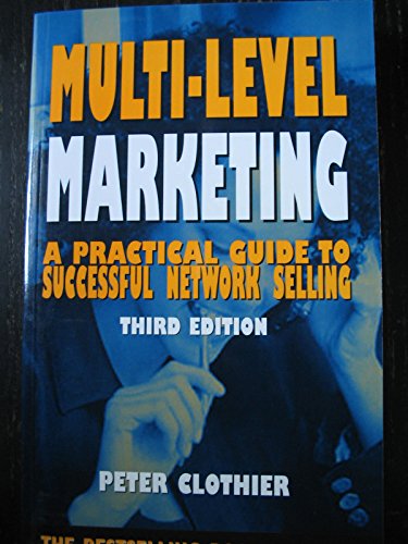 Imagen de archivo de Multi-Level Marketing : A Practical Guide to Successful Network Selling a la venta por Sarah Zaluckyj