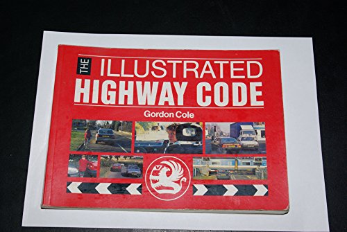 Stock image for The Illustrated Highway Code for sale by AwesomeBooks