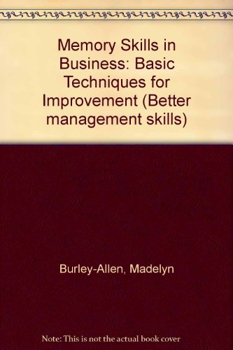 Stock image for Memory Skills in Business: Basic Techniques for Improvement (Better management skills) for sale by WorldofBooks