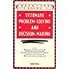 Beispielbild fr Systematic Problem-solving and Decision-making (Better Management Skills) zum Verkauf von Reuseabook
