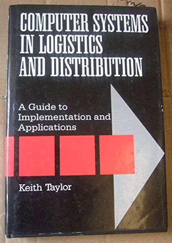 9780749401900: Computer Systems in Logistics and Distribution: A Practical Guide for Management