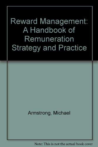 Stock image for Reward Management: A Handbook of Remuneration Strategy and Practice for sale by AwesomeBooks