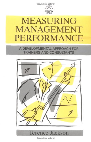Beispielbild fr Measuring Management Performance: A Trainer's Guide Jackson, Terence zum Verkauf von Re-Read Ltd