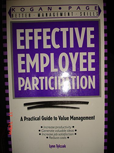 Beispielbild fr Effective Employee Participation: A Practical Guide to Value Management (Better management skills) zum Verkauf von AwesomeBooks