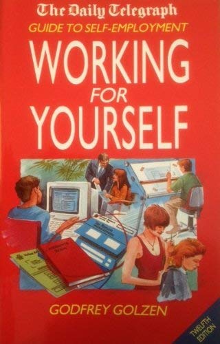 Beispielbild fr Working for Yourself: "Daily Telegraph" Guide to Self-employment zum Verkauf von AwesomeBooks