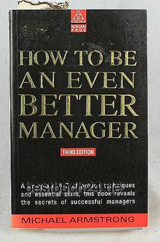 Beispielbild fr How to be an Even Better Manager zum Verkauf von WorldofBooks