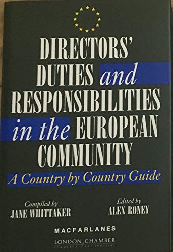 Directors' duties and responsibilities in the European Community: A country by country guide (9780749403072) by Whittaker, Jane