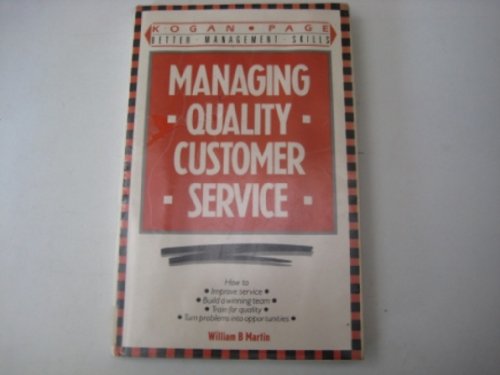 9780749403515: Managing Quality Customer Service (Better Management Skills S.)