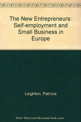 Beispielbild fr The New Entrepreneurs: Self-employment and Small Business in Europe zum Verkauf von Phatpocket Limited