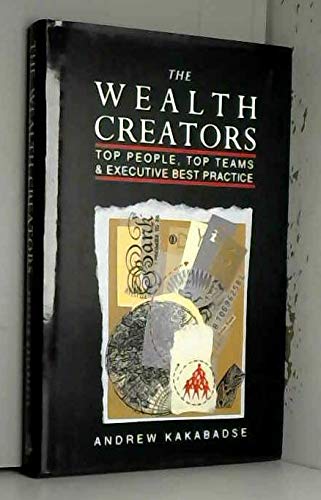 9780749403737: The Wealth Creators: Top People, Top Teams and Executive Best Practice