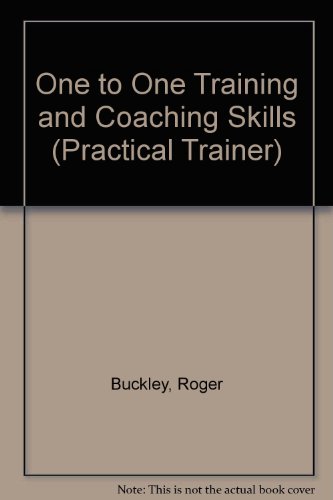 9780749403942: One to One Training and Coaching Skills (Practical Trainer S.)