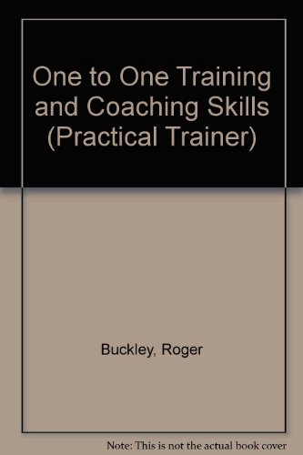 Stock image for One to One Training and Coaching Skills (Practical Trainer S.) for sale by Goldstone Books