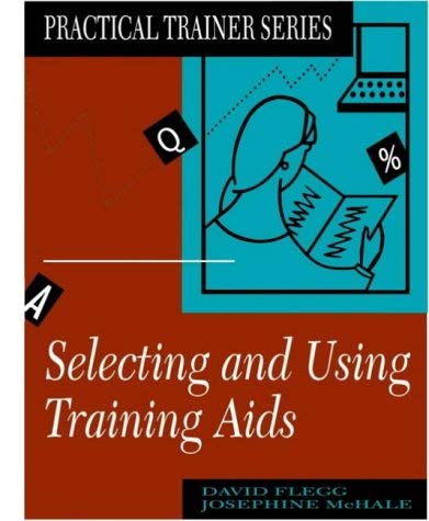 9780749404123: Selecting and Using Training Aids (Practical Trainer S.)