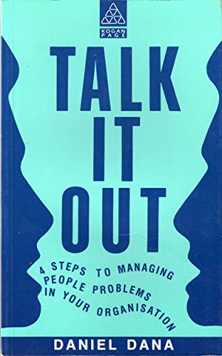 Beispielbild fr Talk It Out : Four Steps to Managing People Problems in Your Organization zum Verkauf von Better World Books